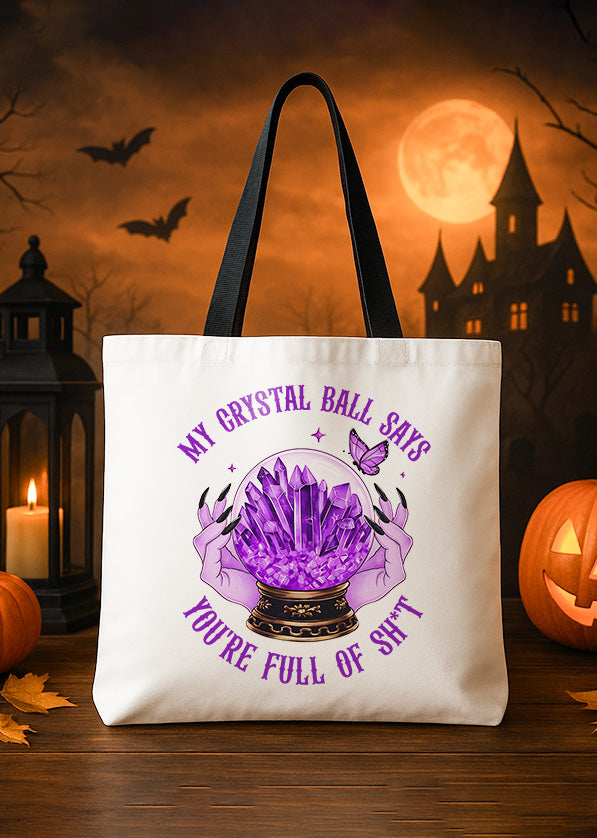 Canvas Totebag My Crystal Ball Says You Are Full of Cute Halloween GTT0150