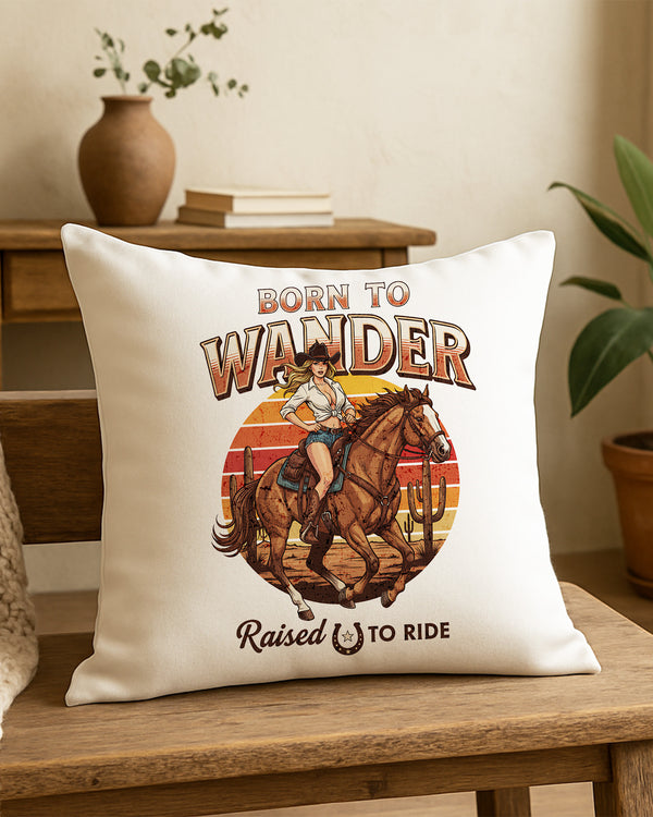 Pillow Cushion Case Born To Wander Raised To Ride GPL0238