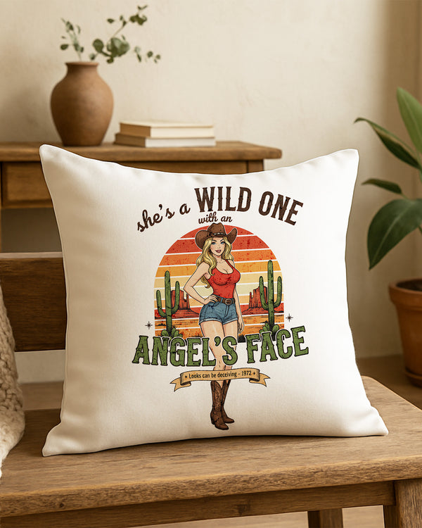 Pillow Cushion Case She's Is A Wild One Angel's Face Look Can Be Deceiving - 1972 GPL0245
