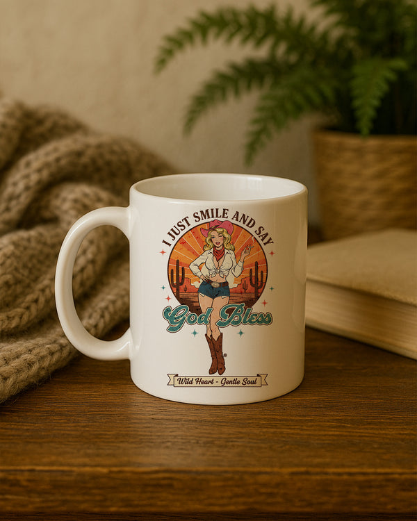 Mug I Just Smile And Say God Bless Wild Heart - Gentle Soul GMG0207