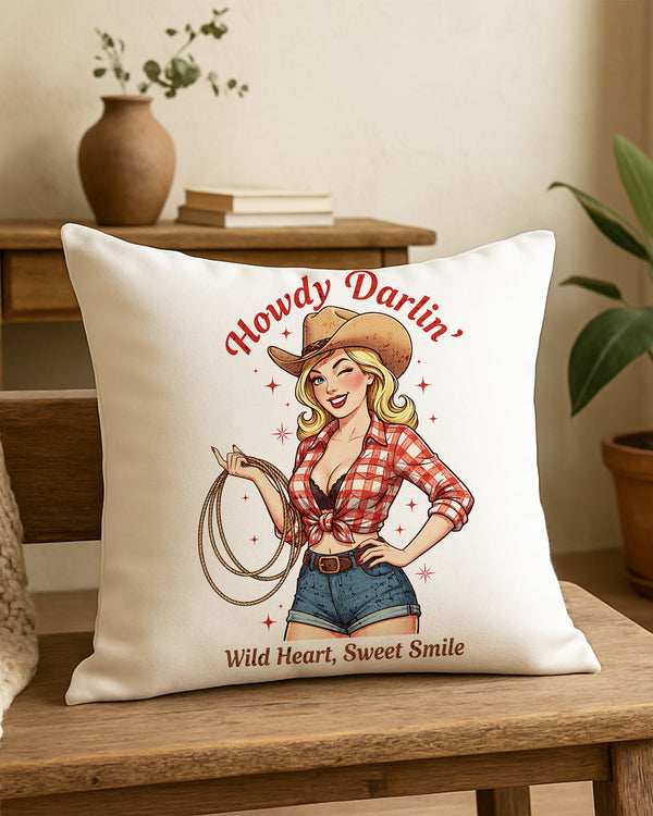 Pillow Cushion Case Howdy Darlin Wild Heart, Sweet Smile GPL0247