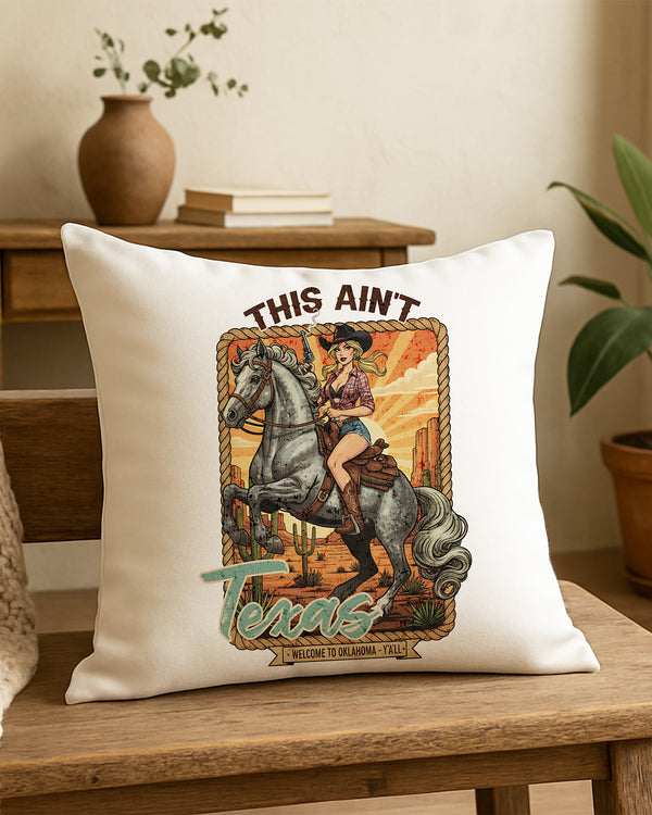 Pillow Cushion Case This Aint Texas Welcome To Oklahoma Y'All GPL0234