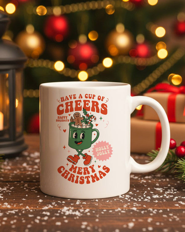 Mug Have A Cup Of Cheers Merry Christmas GMG0267