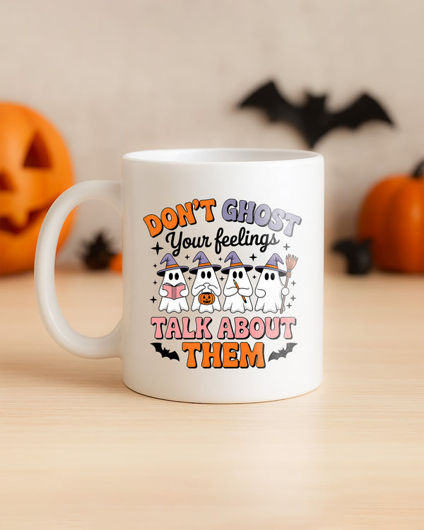 Mug Dont Ghost Your Feeling Talk About Them Cute Halloween GMG036