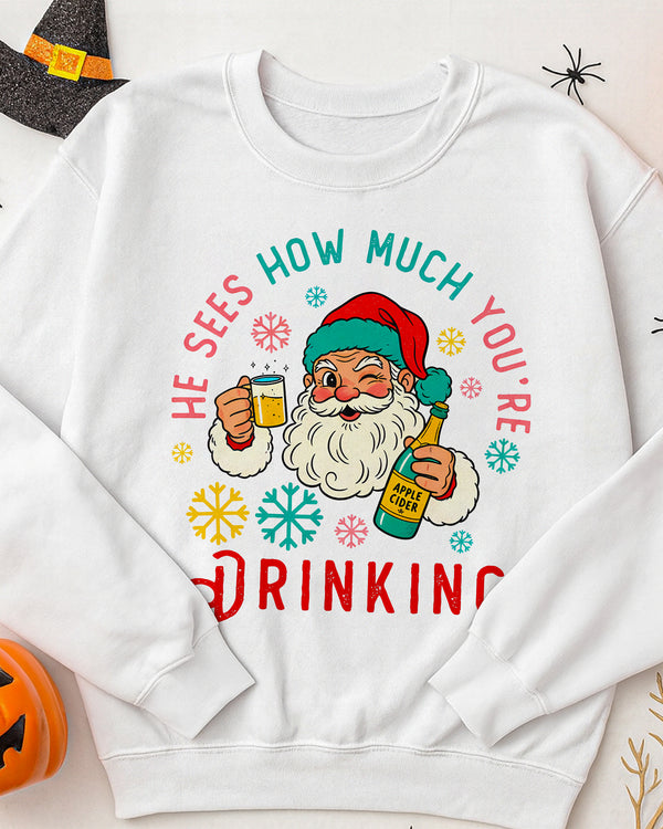Sweater He Sees How Much You'Re Drinking GSW0117
