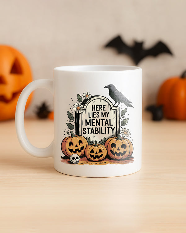 Mug Here For Mental Stability Pumpkin Cute Halloween GMG061