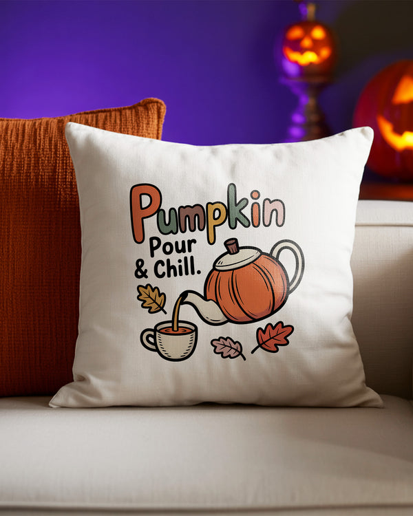 Pillow Cushion Case Pumpkin Pour and Chill Coffee and Tea Cute Halloween GPL093