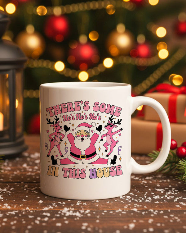 Mug There’S Some Ho Ho Ho In This House GMG0250