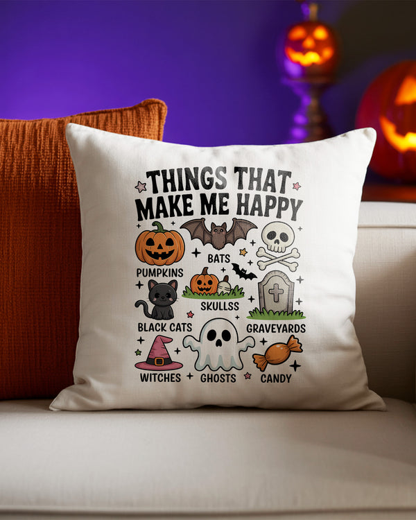 Pillow Cushion Things That Make Me Happy Cute Halloween GPL0125