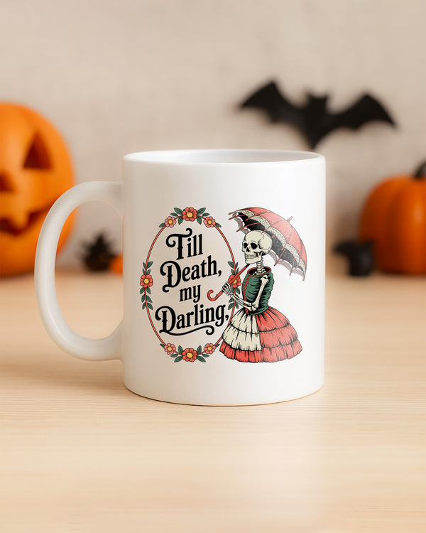 Mug Til Death My Darling Skeleton Cute Halloween GMG0109