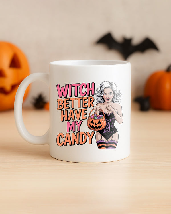 Mug Witch Better Have My Candy Sexy Girl with Pumpkin Cute Halloween GMG0131