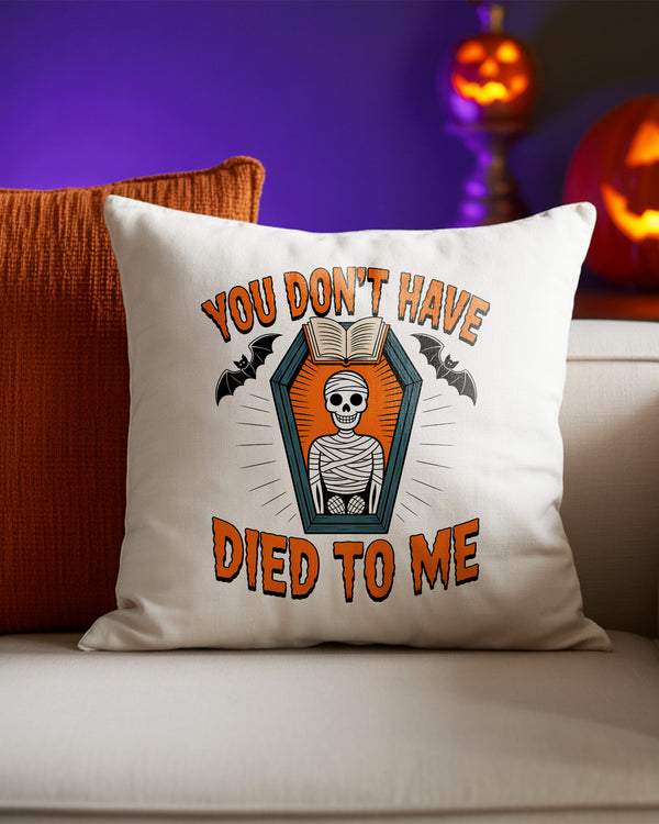 Pillow Cushion You Won’t Have Died To Me Skeleton Bat Cute Halloween GPL0157