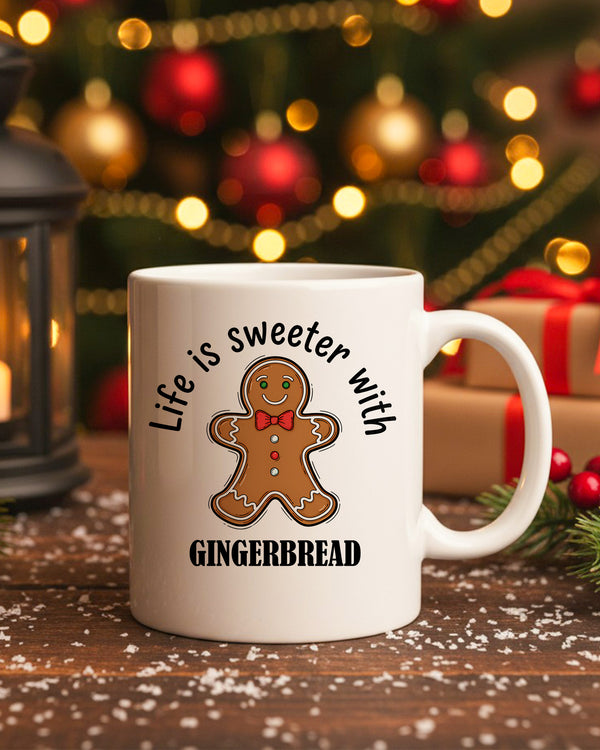 Mug Life Is Sweeter With Gingerbread GMG0240