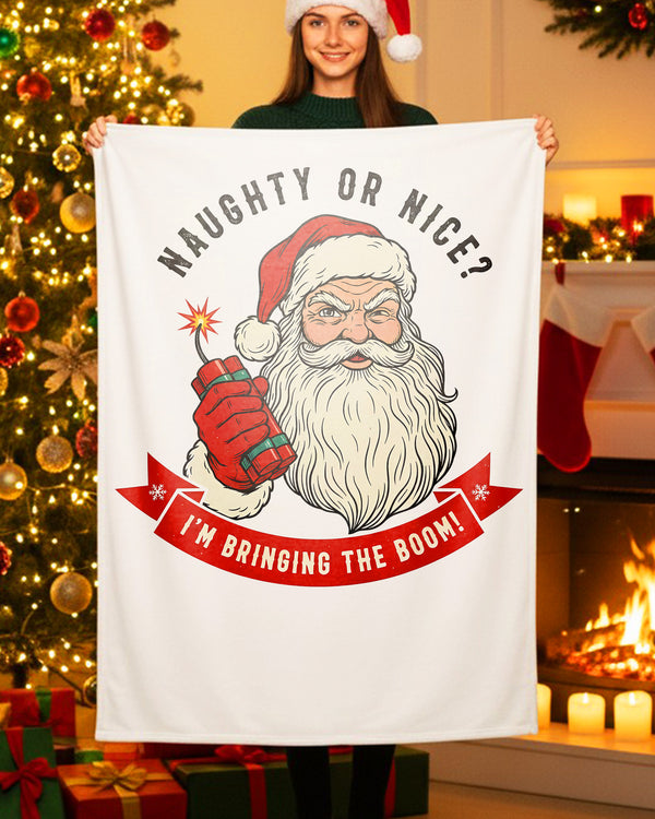 Blanket Naughty or Nice? I'm Bringing The Boom GBL0200