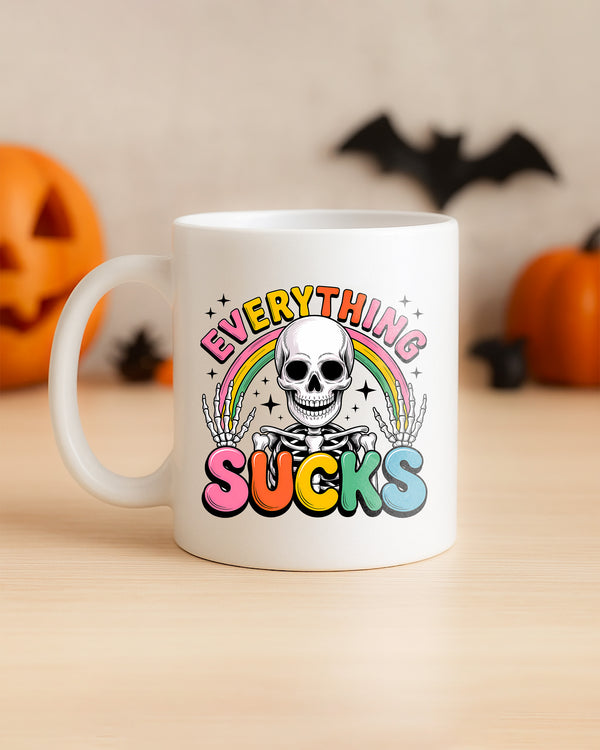Mug Skeleton Rainbow Everything Sucks Cute Halloween GMG0151