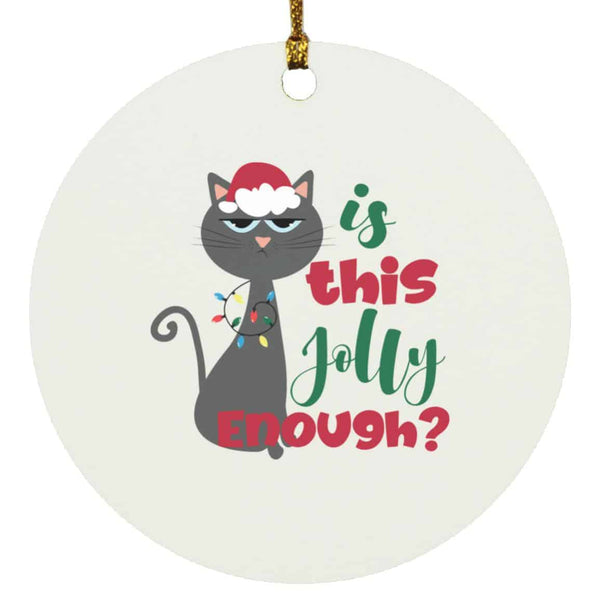 Is This Jolly Enough Ornament GLO03033